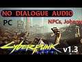 Cyberpunk 2077 no audio dialogue in PC (Fix)