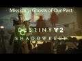 Destiny 2: Shadowkeep - Ghosts of Our Past - Mission 3