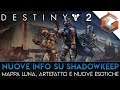 Destiny 2 Shadowkeep | Mappa della Luna, Artefatto e Nuove Esotiche