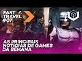 FAST TRAVEL #7 - LIVE do Xbox, Paris Game Week Cancelada, Reboot de Prince of Persia e muito mais...