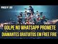 Free Fire - Golpe no WhatsApp promete diamantes gratuitos em Free Fire