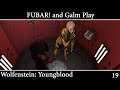 FUBAR! and GaLm Play - Wolfenstein Young Blood [19]