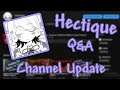 Hectique Q&A and Channel Update!