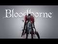Jugando Bloodborne, episodio 25