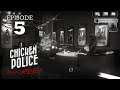 knify Plays Chicken Police - Episode 5 Weekend House
