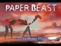 Paper Beast: First Time Play - This Is Not A Simulation - [00003]