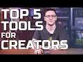 Top 5 Tools for Creators - TechteamGB