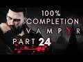 Vampyr -Platinum trophy -100% achievement walkthrough (No commentary ) part 24