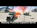 BeamNG.drive - Insanely Powerful Explosive Barrel