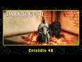 Dark Souls II: Scholar of the First Sin (PC) Episódio 48 | PT-BR