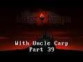 Darkest Dungeon with Uncle Carp (Part 39)