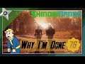 FALLOUT 76 RANT!! Why I'm done with Fallout 76! Canvas bags, glitches and final thoughts!