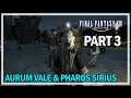 Final Fantasy 14 - Episode 3 - Aurum Vale & Pharos Sirius