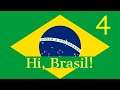 Hi, Brasil! Ep. 4 - EU4 M&T