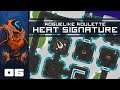 Let's Play Heat Signature [Roguelike Roulette] - PC Gameplay Part 6 - If At First You Don't Succeed