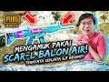 SKIN 5JT BEGINI RUPANYA! MENGAMUK PAKE SCAR - L BALON AIR!  - PUBG Mobile Indonesia-