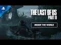 The Last of Us Part II | Inside the World | PS4