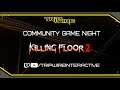 Tripwire Interactive Community Game Night with the Community Team - Controlled Difficulty Mod!