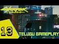 Cyberpunk 2077 Telugu Walkthrough Gameplay Part 13 (ARASAKA)