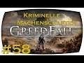 Greedfall / Kriminelle Machenschaften #058 / (German/Deutsch/Gameplay/blind)