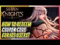 *How To Redeem Coupon Code For IOS Users?* Seven Knights 2 | Its Easy!