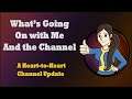 Important Channel Update - Baring my Soul - Big Changes to the Channel