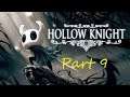 Let's Play: Hollow Knight [BLIND] Part 9