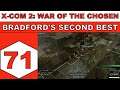 Let's Play X-Com 2: War of the Chosen - Bradford's Second Best - Episode 71