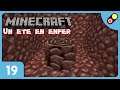 Minecraft - Un été en enfer #19 On cherche de la Netherite ! [FR]
