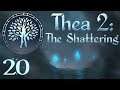 SB Plays Thea 2: The Shattering 20 - Go Into The Light