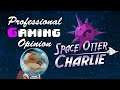 Space Otter Charlie - Professional Gaming Opinion (PC Review)