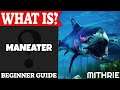 Maneater Introduction | What Is Series