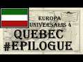 Europa Universalis 4 - Golden Century: Quebec #Epilogue