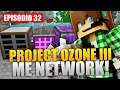 Minecraft Project Ozone 3 E32 - IL MIO ME NETWORK
