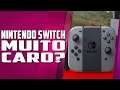 O PREÇO oficial do Nintendo Switch no Brasil, tá MUITO CARO?