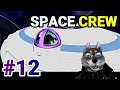 実況 可愛いキャラなのに難易度高めの宇宙船シミュレーション「SPACE CREW」#12