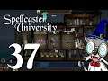 Spellcaster University Strategy & Tactics 37: Arch Arch Baby