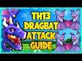 Th13 DragBat Attack Guide! ⭐⭐⭐ Th13 Dragon Bat War Strategy 2021 | Clash of Clans - Coc