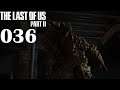 The Last of Us Part 2 💔 036 Ein grausame coole Bootsfahrt [German]