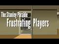 The Stanley Parable • Frustrating Players