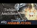 Tschüss Annihilator! - Let's Play Starcraft 2: Annihilation #85 [Deutsch | German]