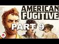 #9 American Fugitive Play Through