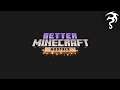 Better Minecraft [FORGE] - Ep07 - Gaming and Stuff! #89