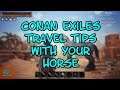 Conan Exiles Travel Tips with Your Horse