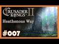 Crusader Kings 2 👑 Heathenous Way 007 👑 Achievement Run [Deutsch]