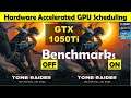 Hardware Accelerated GPU Scheduling on Shadow of the Tomb Raider | GTX 1050Ti | OFF/ON