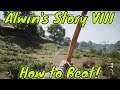 How to Beat Alwin's Story VIII!