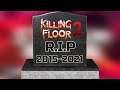 Is Killing Floor 2 Dead? The Future Of KF2!