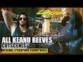 Keanu Reeves All Cutscenes CYBERPUNK 2077 Original Soundtrack Music Theme - Part 1 (60 FPS) 4K - GZP