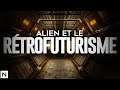 L'Esthétique d'Alien Isolation